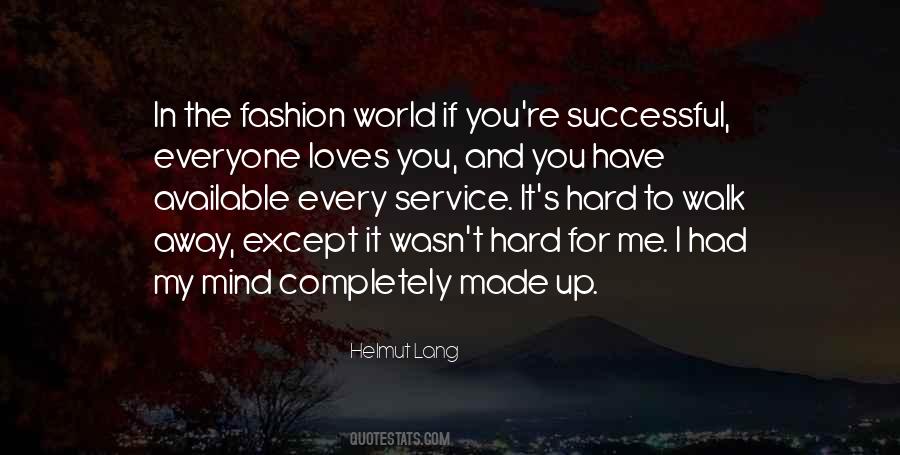 You Have To Walk Away Quotes #1474541