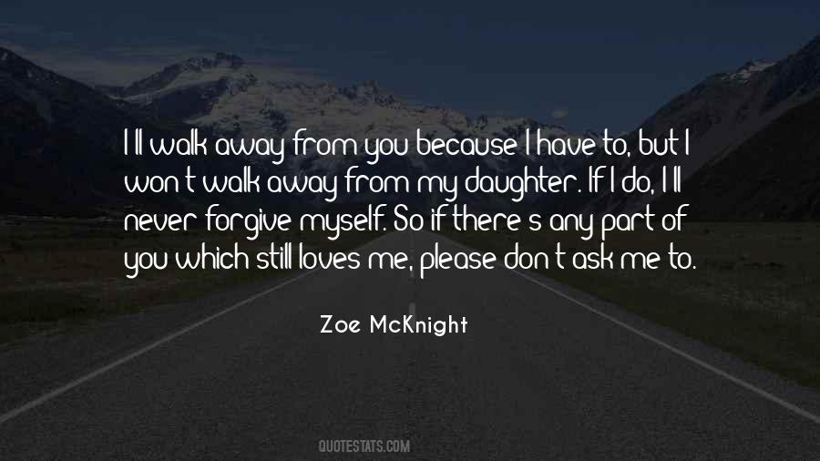 You Have To Walk Away Quotes #1778139