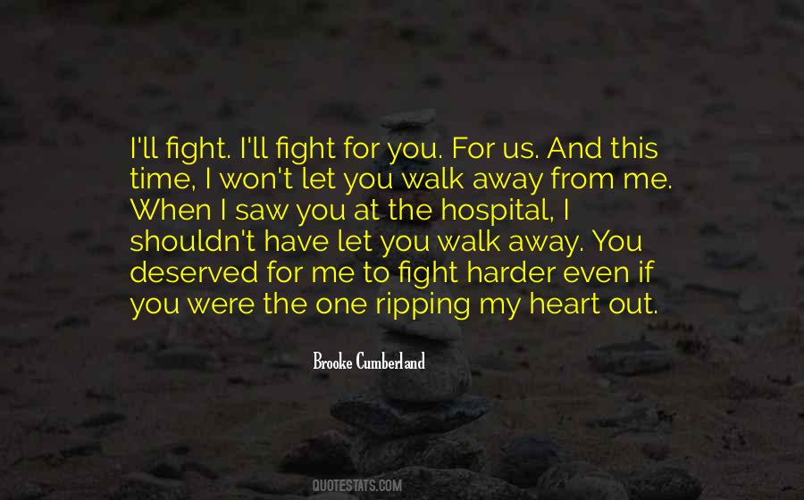 You Have To Walk Away Quotes #286536