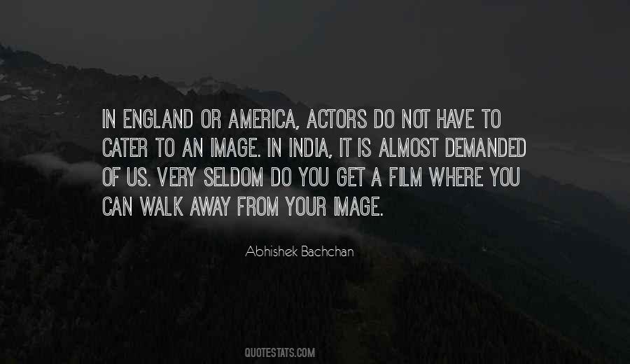 You Have To Walk Away Quotes #736897