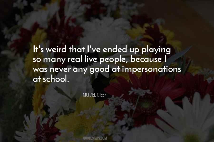 Too Weird To Live Quotes #540974