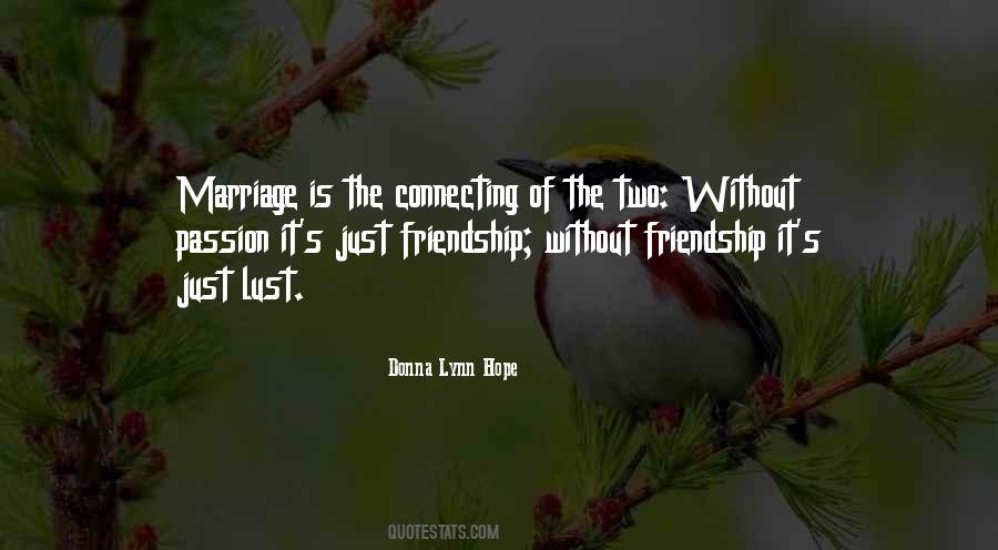 Without Friendship Quotes #1270823