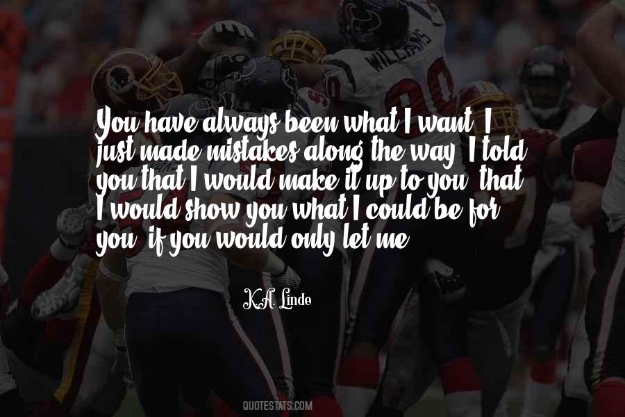 Only If You Let It Quotes #713716