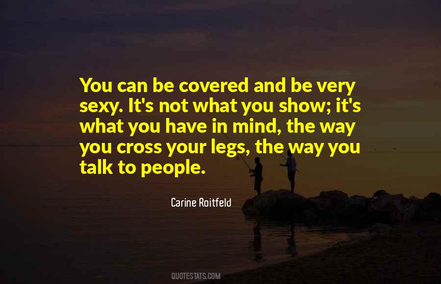 Quotes About Your Legs #1518343