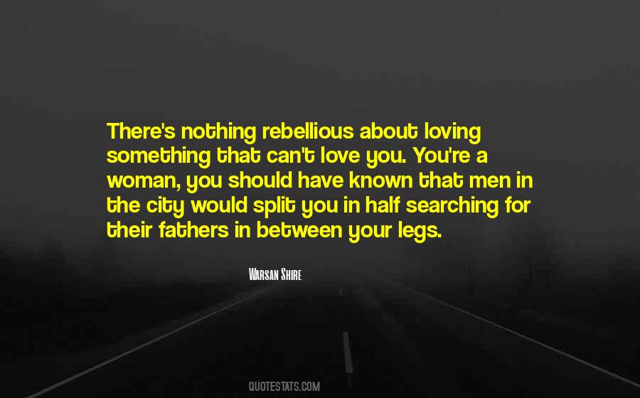 Quotes About Your Legs #1741691