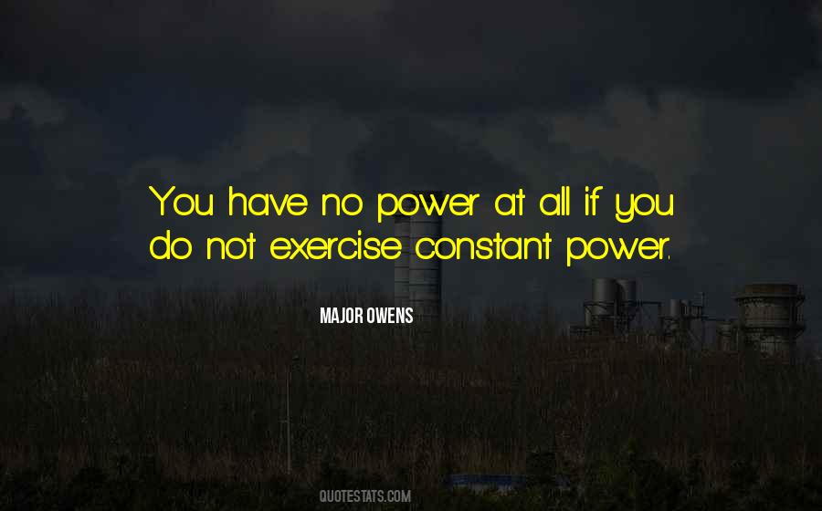 Have No Power Quotes #1314509