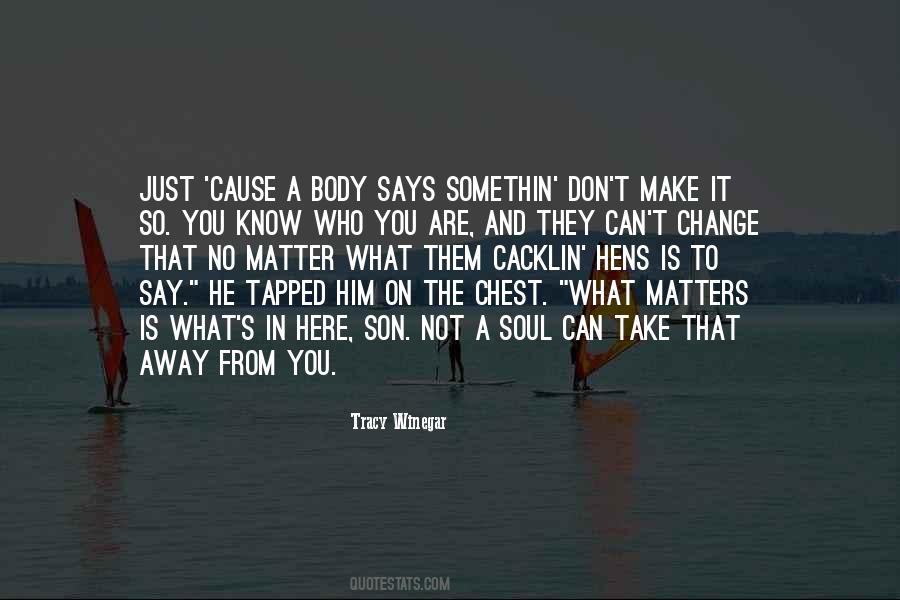 Know What Matters Quotes #1011713