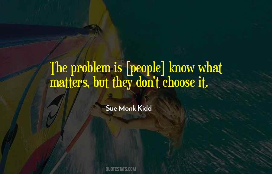 Know What Matters Quotes #1696478