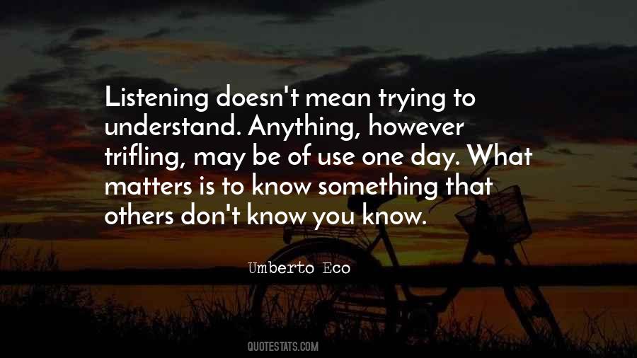 Know What Matters Quotes #193915