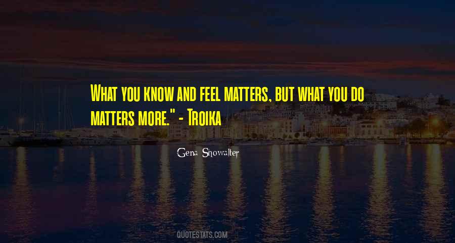 Know What Matters Quotes #440078