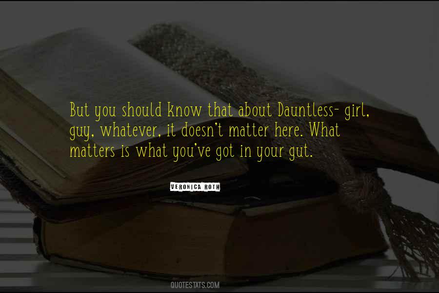 Know What Matters Quotes #552758