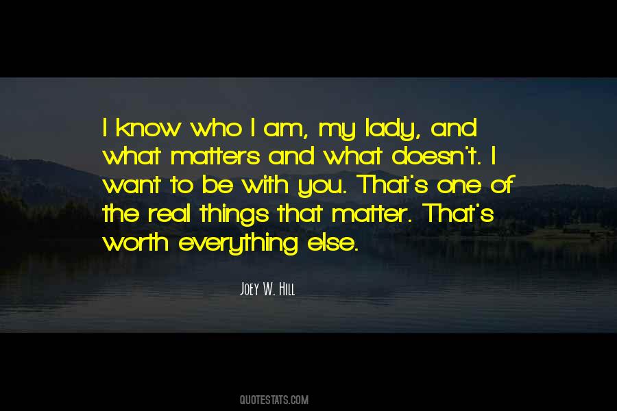 Know What Matters Quotes #891634