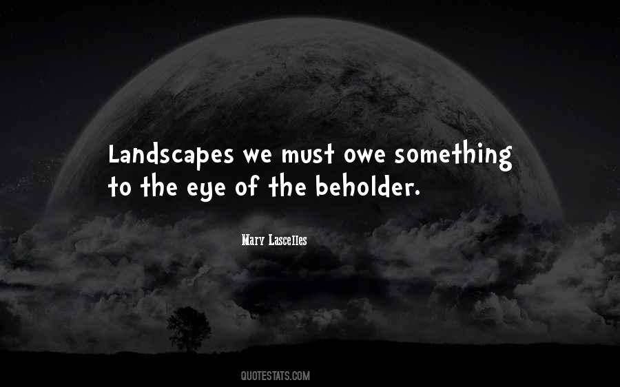 Quotes About The Eye Of The Beholder #603523