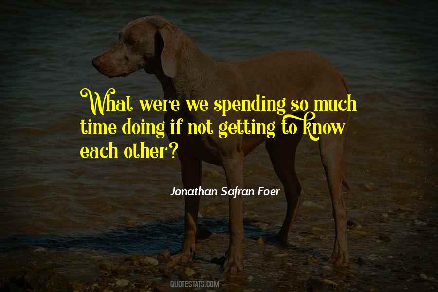 Getting To Know Quotes #381146