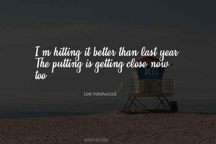 Getting Too Close Quotes #1025372