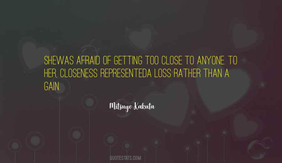 Getting Too Close Quotes #654905