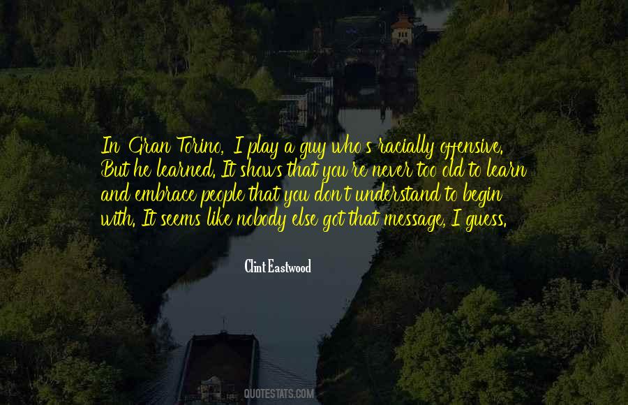 You Never Understand Quotes #1193513