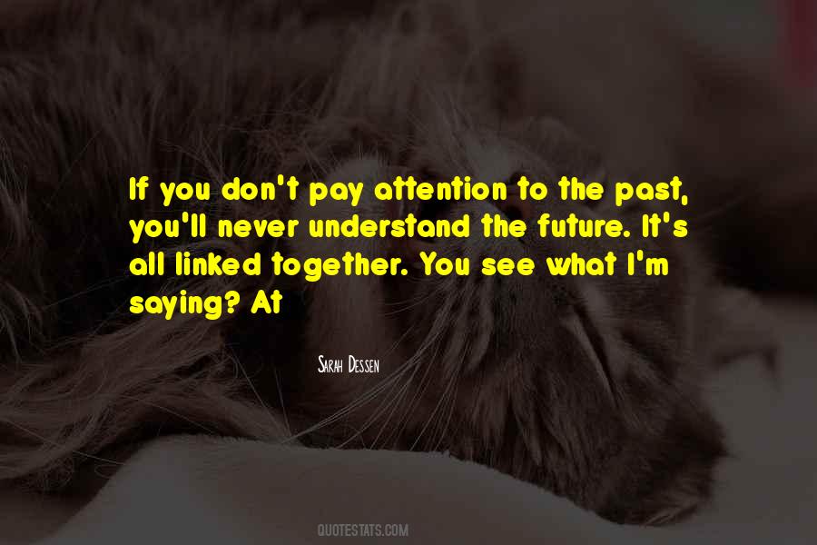 You Never Understand Quotes #1663735