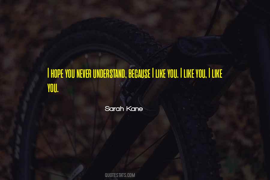 You Never Understand Quotes #276835