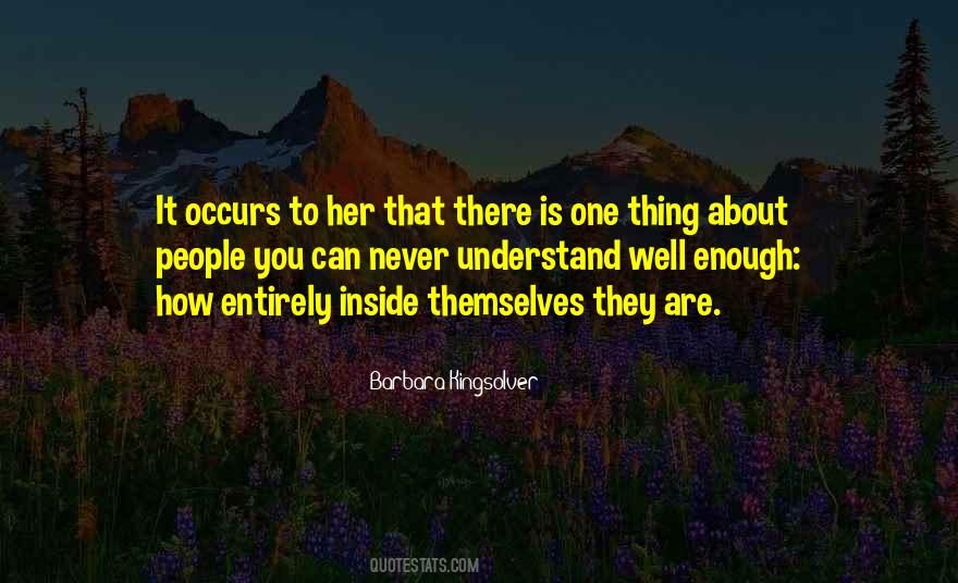 You Never Understand Quotes #368593