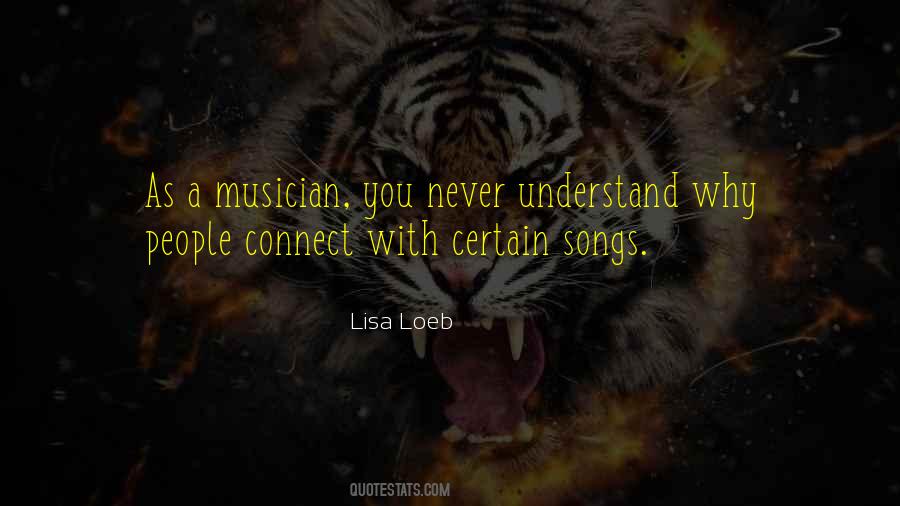 You Never Understand Quotes #556071