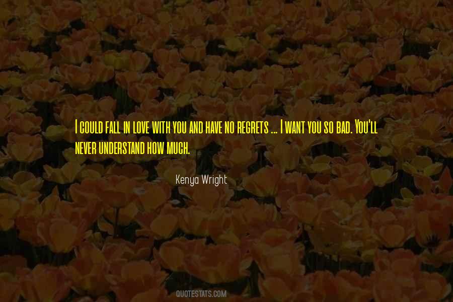 You Never Understand Quotes #761323