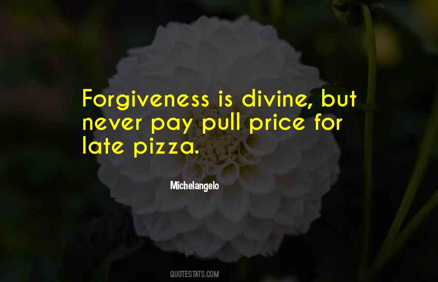 Pizza Is Quotes #1417318
