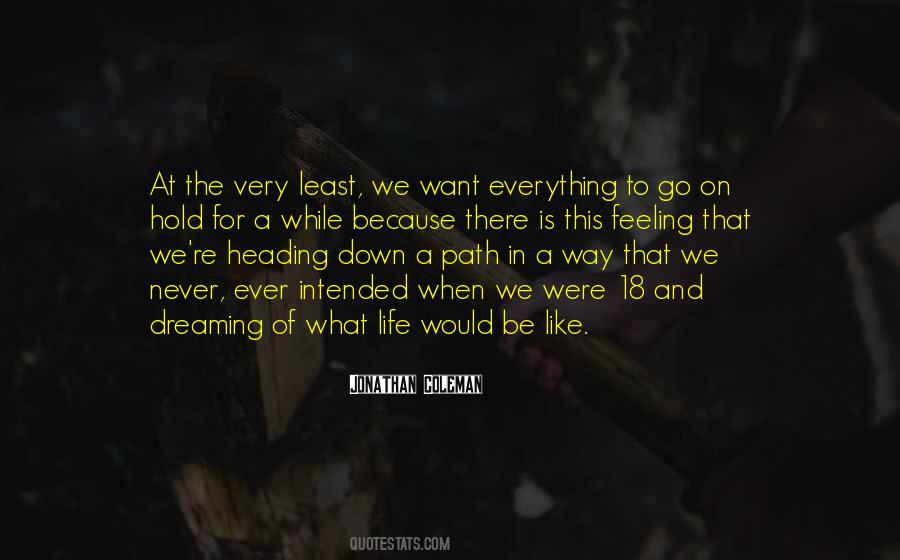 Feeling Is Everything Quotes #1228375