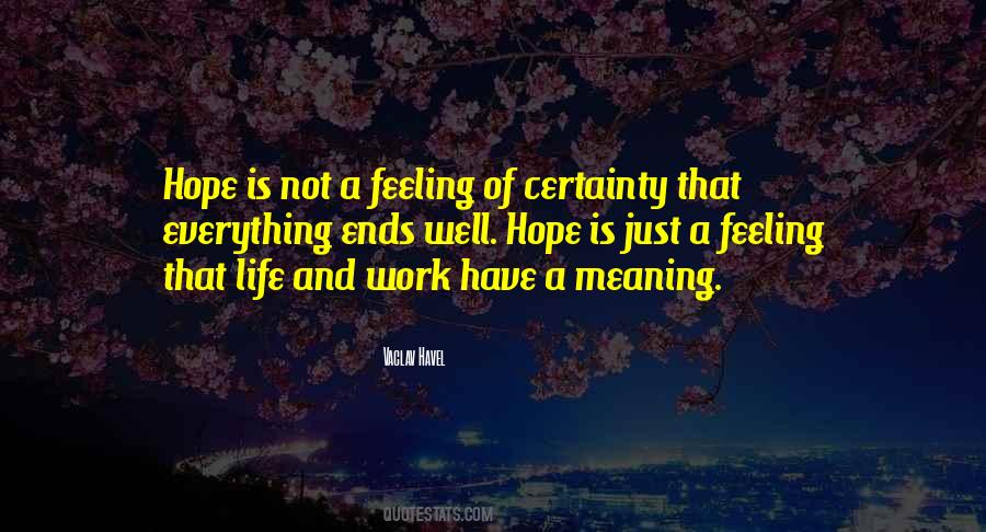 Feeling Is Everything Quotes #1258121