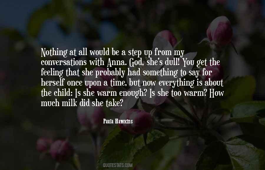 Feeling Is Everything Quotes #1325222