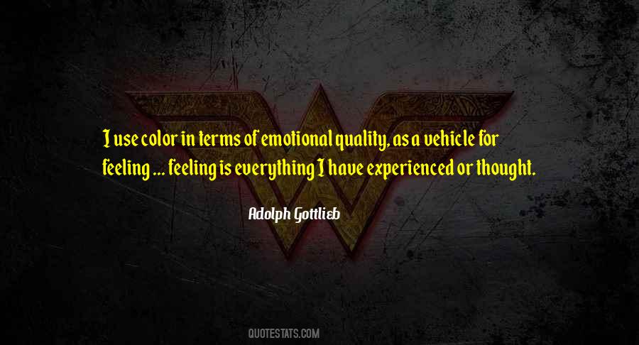 Feeling Is Everything Quotes #1837601