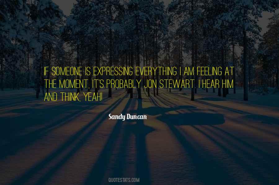 Feeling Is Everything Quotes #558335