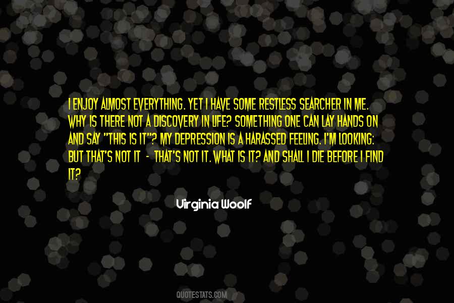Feeling Is Everything Quotes #943553