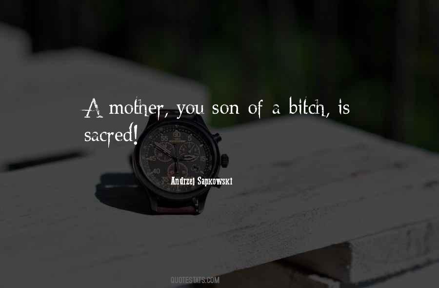 Mother Of A Son Quotes #1464373