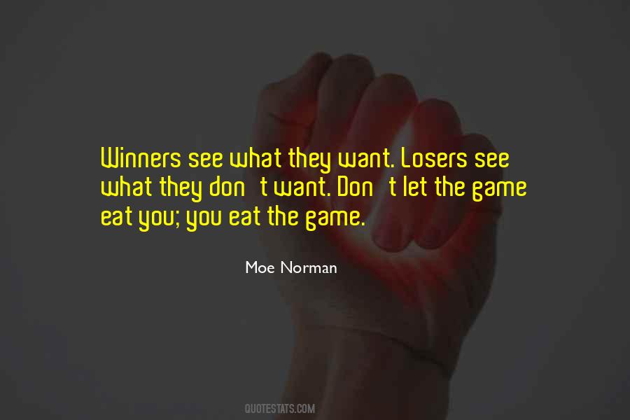 You See What You Want Quotes #1070057