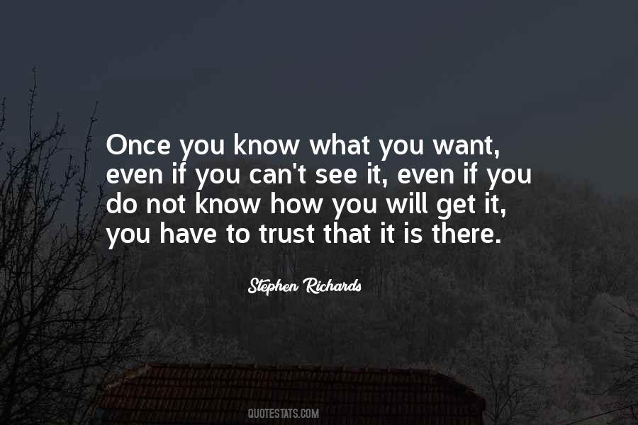 You See What You Want Quotes #1176810