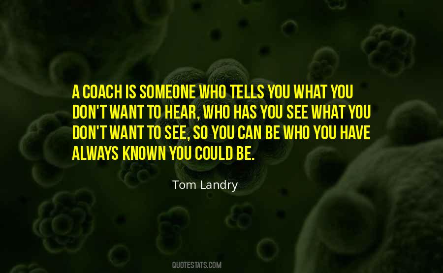 You See What You Want Quotes #1535801
