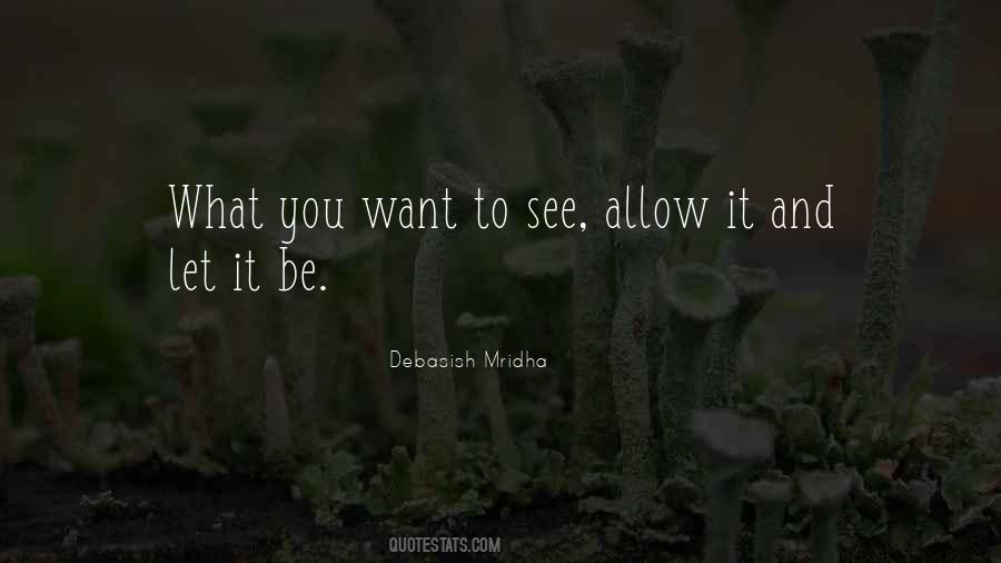 You See What You Want Quotes #328538