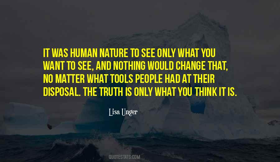 You See What You Want Quotes #765485