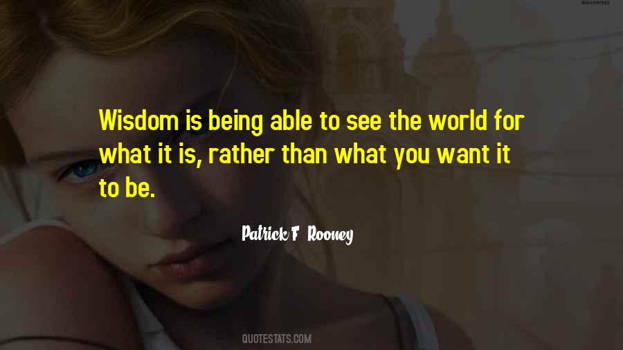 You See What You Want Quotes #7845