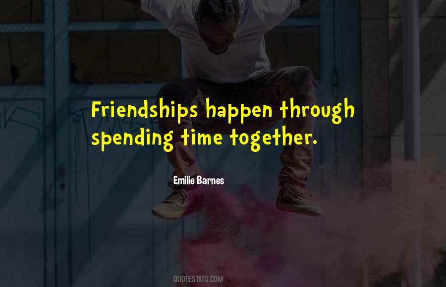 Spending Too Much Time Together Quotes #1512168
