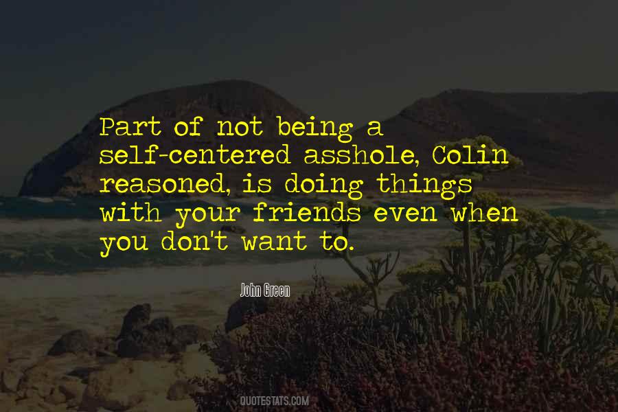Not Your Friends Quotes #1299064