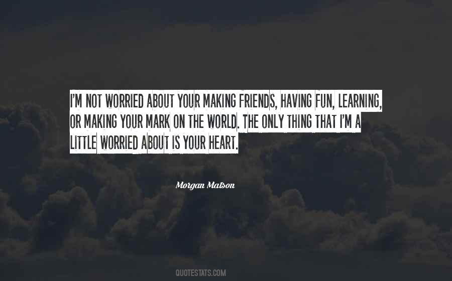 Not Your Friends Quotes #1611415
