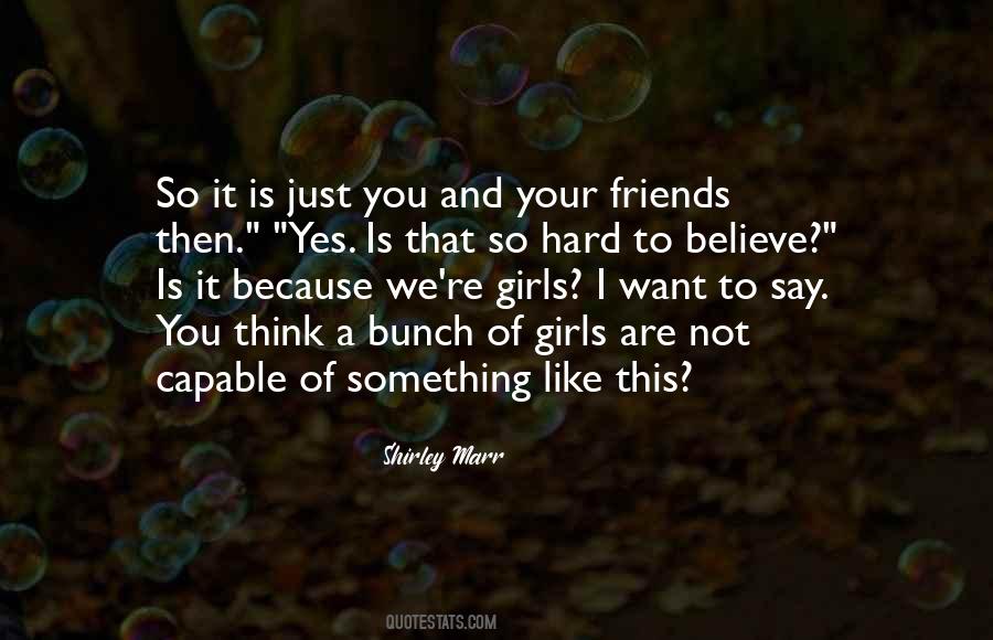 Not Your Friends Quotes #936243