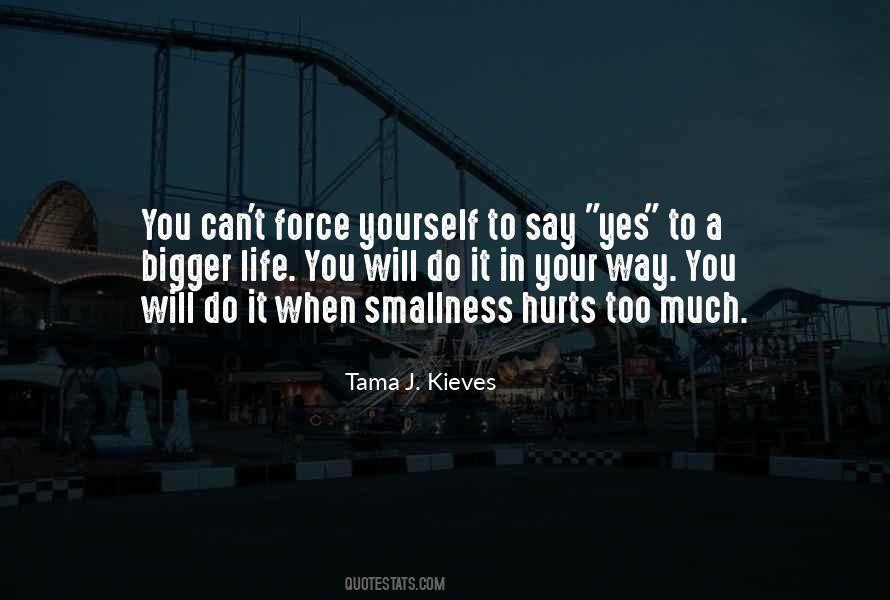 It Hurts Too Much Quotes #3511