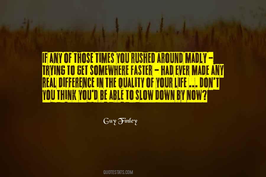 Quality Of Your Thinking Quotes #1377147