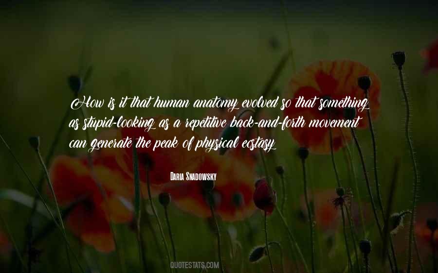 The Human Anatomy Quotes #1187705