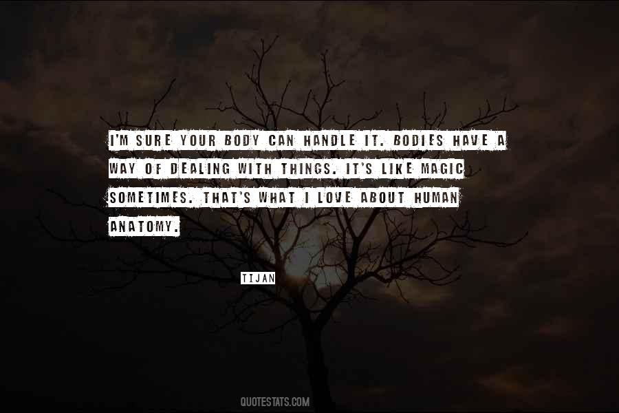 The Human Anatomy Quotes #1487139
