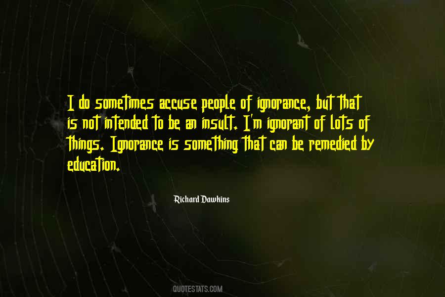 Education Ignorance Quotes #369501