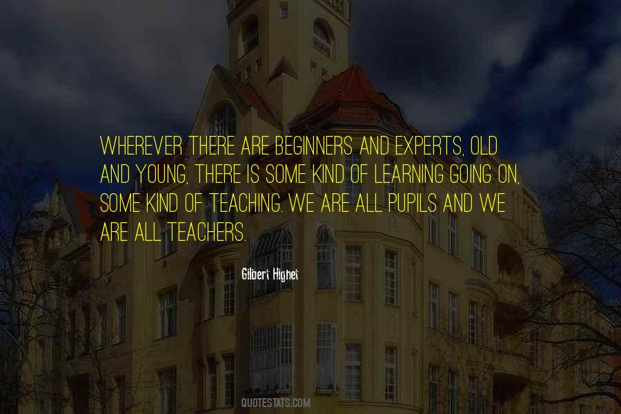 We Are All Learning Quotes #1712025